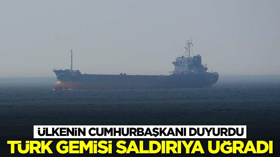 Ülkenin cumhurbaşkanı açıkladı: Türk gemisi saldırıya uğradı