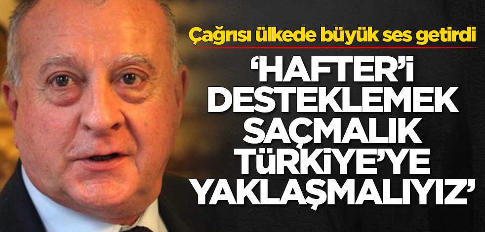 Ülkenin Cumhurbaşkanı’na tepki gösterdi! 'Hafter'i desteklemek saçmalık Türkiye'ye yaklaşmalıyız'