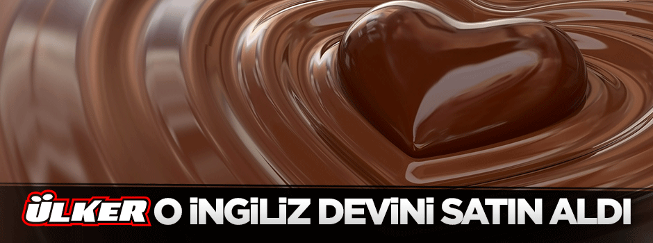 Ülker İngiliz devini satın aldı