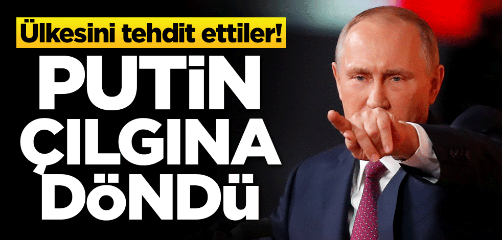 Ülkesini tehdit ettiler! Putin çılgına döndü