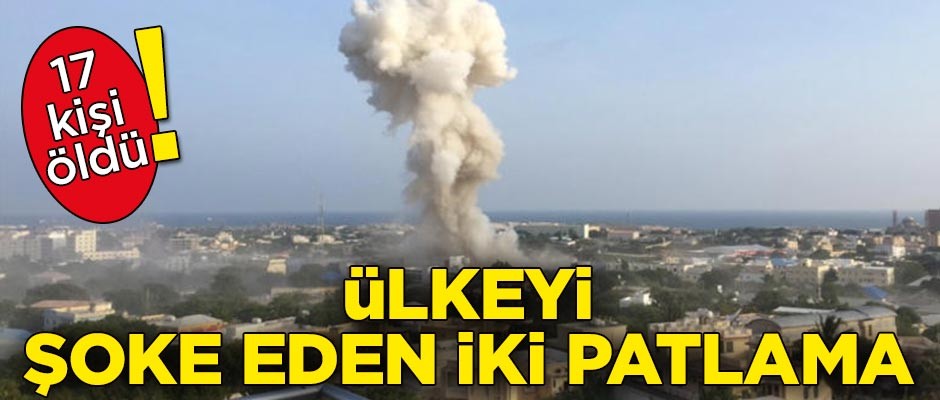 Ülkeyi şok eden iki patlama: 17 ölü