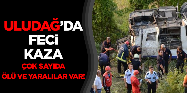 Uludağ’da feci kaza: Çok sayıda ölü ve yaralı!