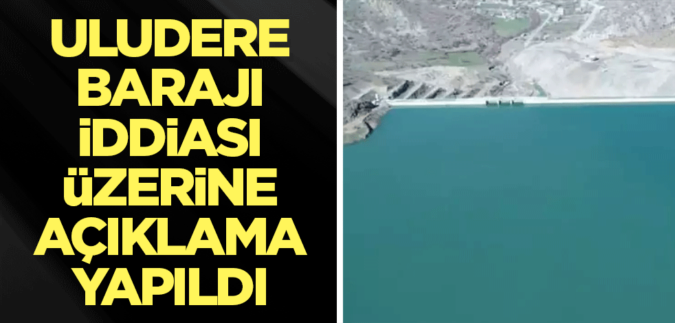 Uludere Barajı iddiası üzerine açıklama yapıldı