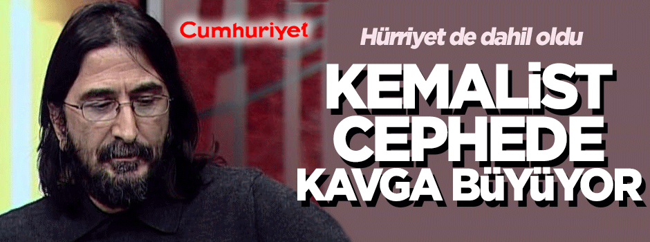 Ulusalcı Nihat Genç ile Kemalist Cumhuriyet'in kavgasına Hürriyet de dahil oldu