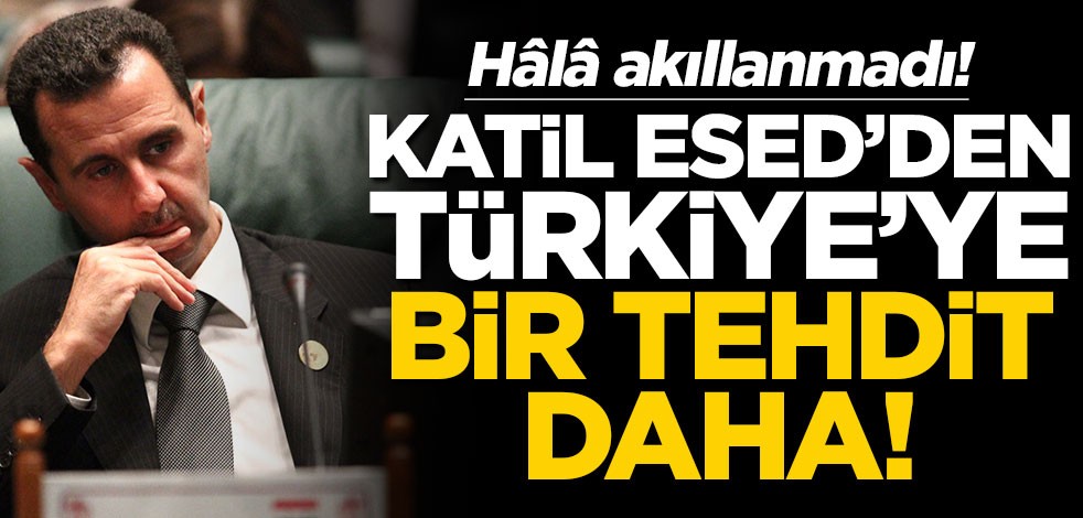 Uluslararası ajanslar duyurdu! Katil Esed'den Türkiye'ye bir tehdit daha