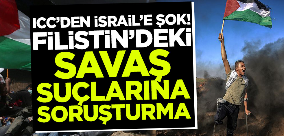 Uluslararası Ceza Mahkemesi'nden Filistin topraklarındaki savaş suçuna soruşturma