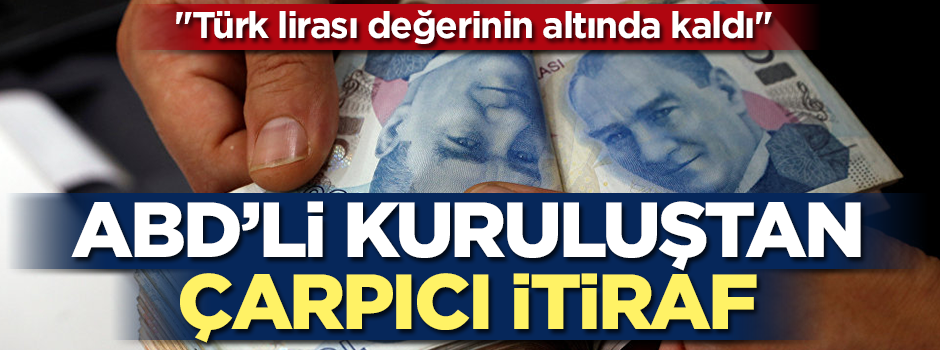 Uluslararası kuruluştan çarpıcı itiraf! "Türk Lirası adil değerinin altında"