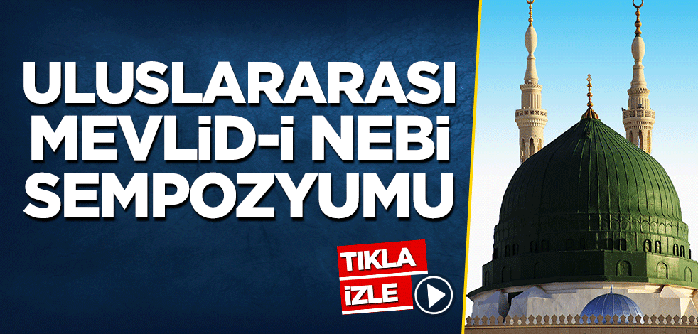 Uluslararası Mevlid-i Nebi Sempozyumu