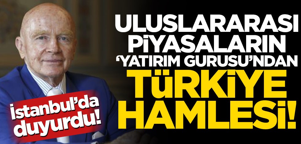 Uluslararası piyasalar ‘yatırım gurusu’ndan Türkiye hamlesi!