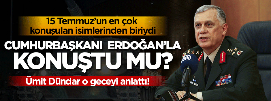 Ümit Dündar o geceyi anlattı