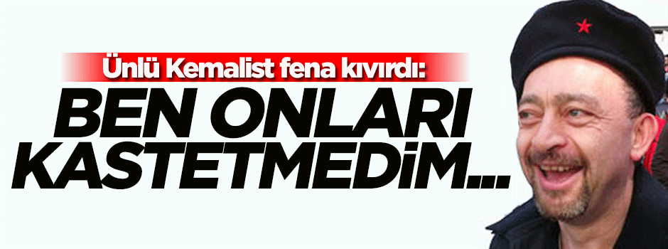Ümit Kocasakal kıvırdı! Ben onları kastetmedim...