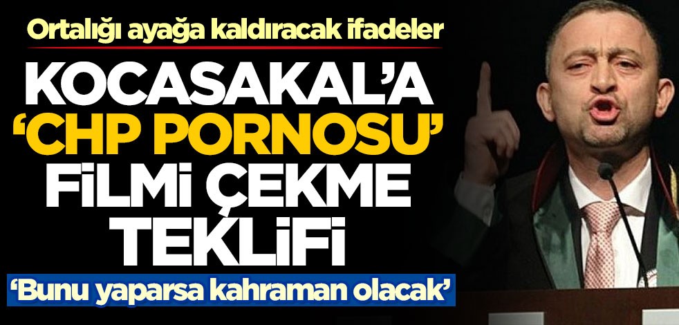 Ümit Kocasakal'a 'CHP pornosu' çekme teklifi! 'Bunu yaparsa kahraman olacak'