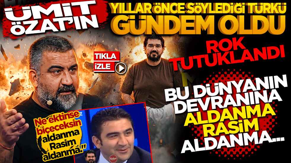 Ümit Özat’ın Yıllar Önceki Sözleri Gündem Oldu: Rasim Ozan Kütahyalı Tutuklandı