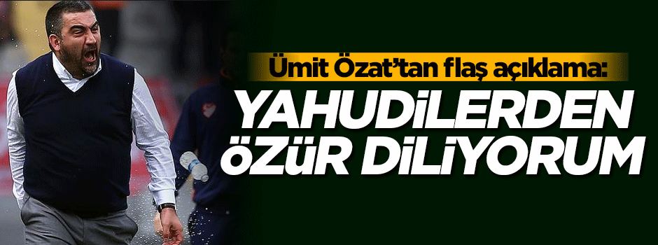 Ümit Özat'tan flaş 'Yahudi' açıklaması