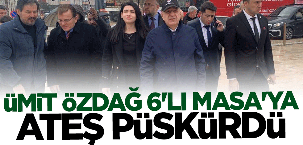 Ümit Özdağ 6'lı Masa'ya ateş püskürdü: Türk kimliğini kaldıracaklarını söylüyorlar