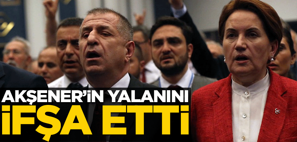 Ümit Özdağ, Akşener'in yalanını ifşa etti