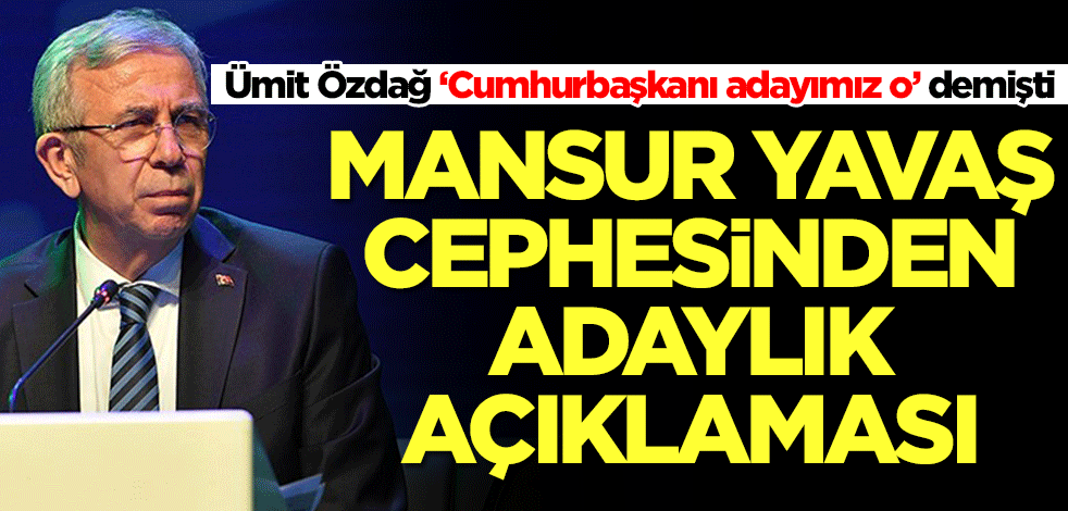 Ümit Özdağ ‘Cumhurbaşkanı adayımız o’ demişti! Mansur Yavaş cephesinden ilk açıklama geldi