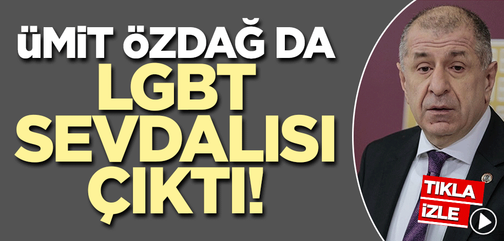 Ümit Özdağ da eşcinsel sevici çıktı!