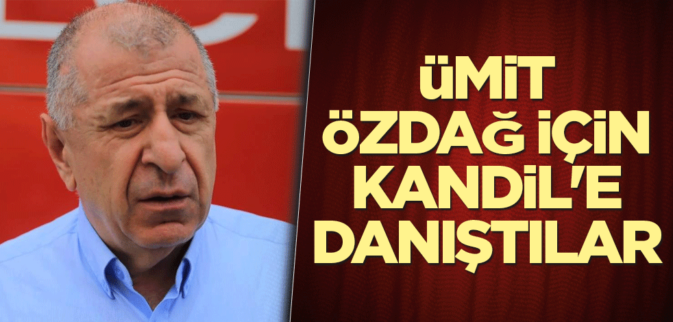 Ümit Özdağ için Kandil'e danıştılar