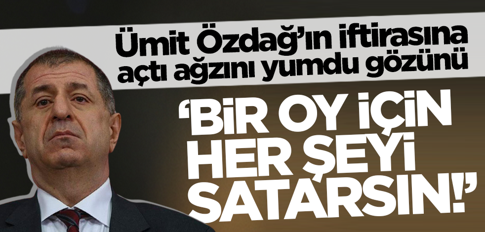 Ümit Özdağ'a çok sert tepki! 'FETÖ’nün oyuncağı bir zavallısın! Bir oy için her şeyi satarsın'