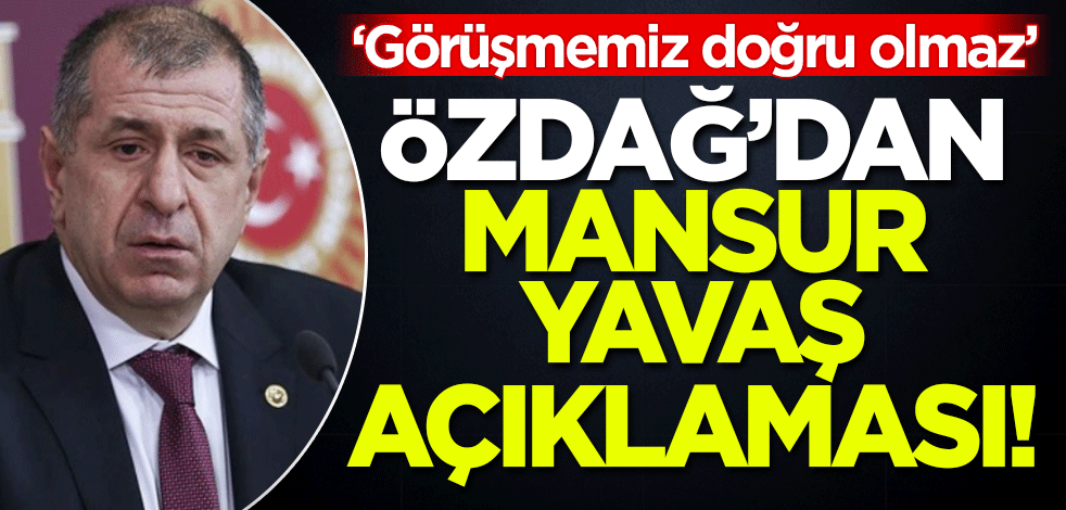 Ümit Özdağ'dan Mansur Yavaş açıklaması!