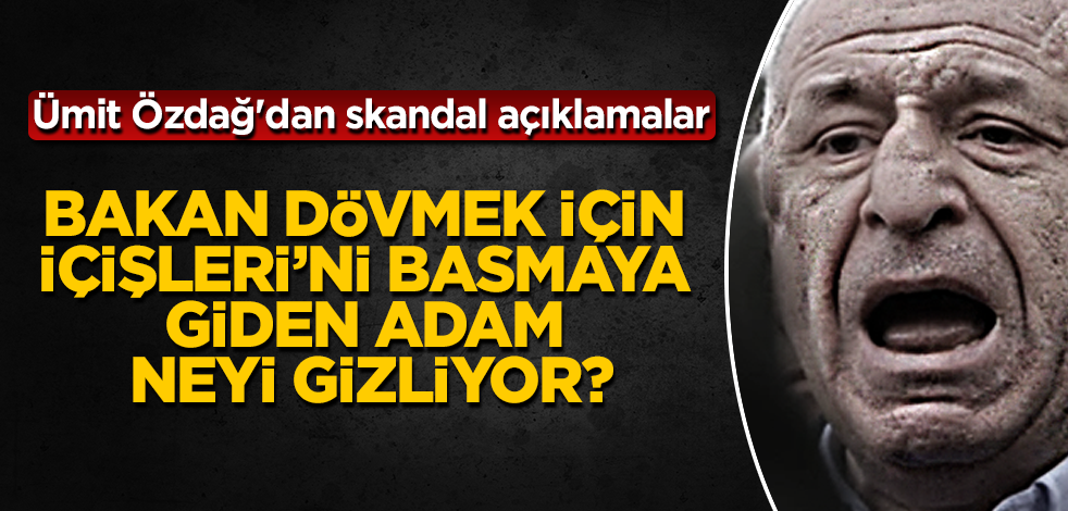 Ümit Özdağ'dan skandal açıklamalar! Bakan dövmek için İçişleri'ni basmaya giden adam neyi gizliyor?