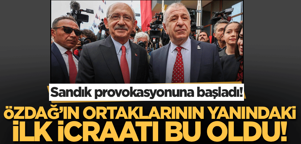 Ümit Özdağ'ın Millet İttifakı içindeki ilk icraatı! Sandık provokasyonu yaptı