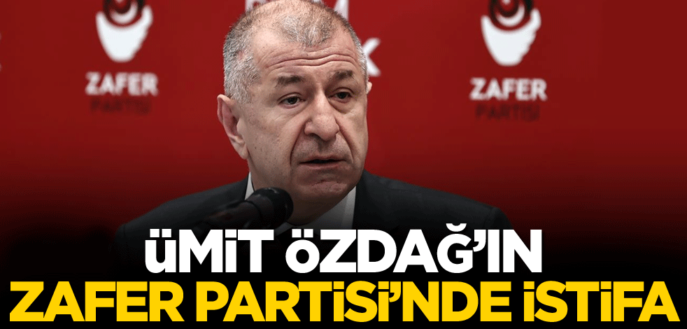Ümit Özdağ'ın Zafer Partisi'nde istifa