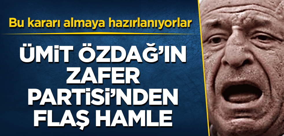 Ümit Özdağ'ın Zafer Partisi'nden flaş hamle! Bu kararı almaya hazırlanıyorlar