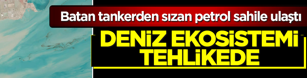 Umman kıyılarında alarm: Tankerden sızan petrol sahile ulaştı