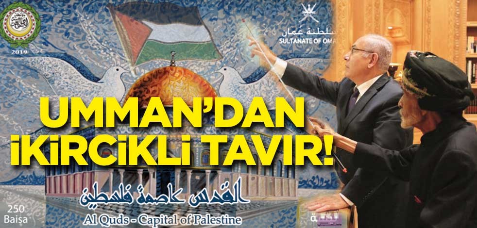 Umman’dan ikircikli tavır! Şimdi de Filistin için…