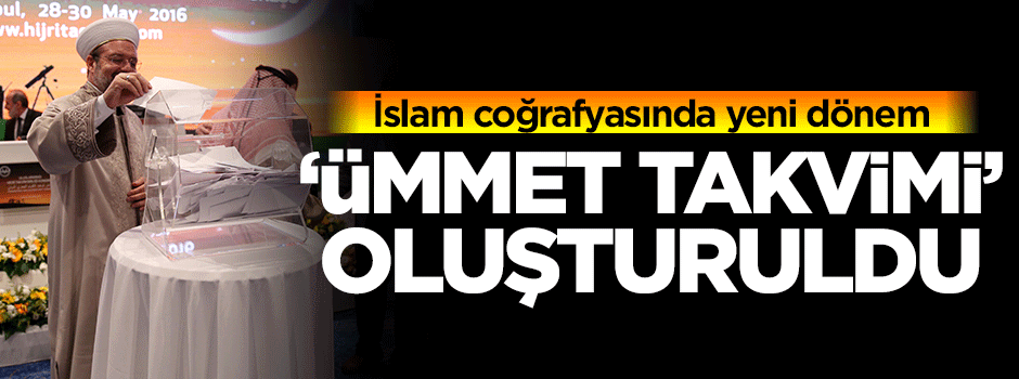 Ümmet takvimi dönemi başladı
