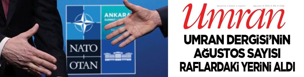 Umran Dergisi’nin ağustos sayısı raflardaki yerini aldı