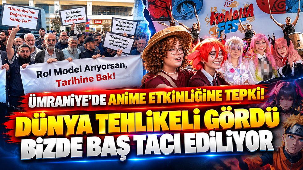 Ümraniye’de anime etkinliğine tepki! Dünya tehlikeli gördü bizde baş tacı ediliyor