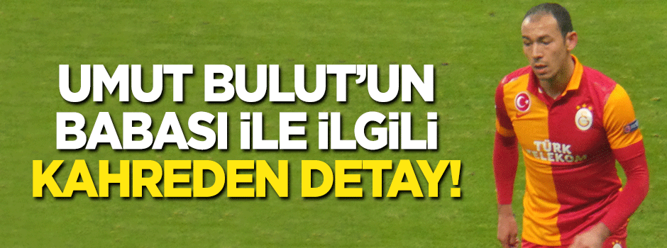 Umut Bulut'un babasının vefatında kahreden detay!