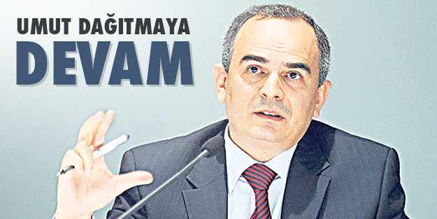 Umut dağıtmaya devam