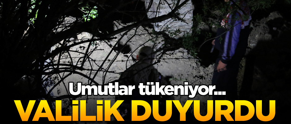 Umutlar tükeniyor... Valilik duyurdu