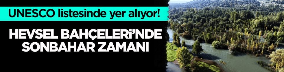 UNESCO listesinde yer alıyor! Hevsel Bahçeleri’nde sonbahar zamanı