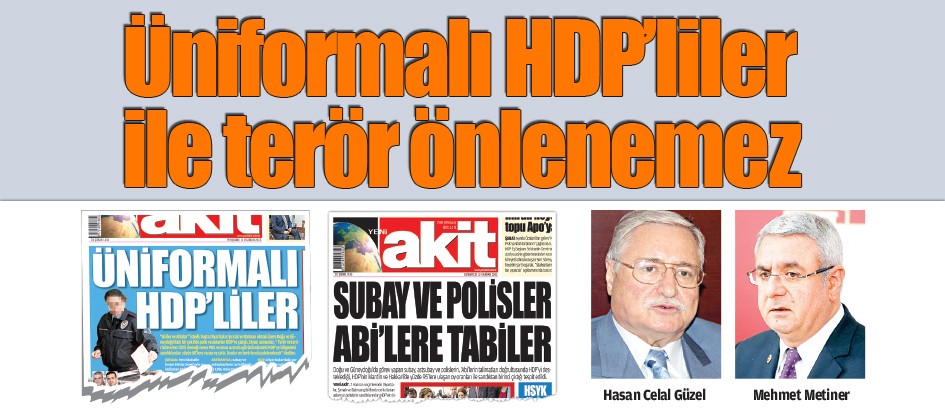 Üniformalı HDP’liler ile terör önlenemez