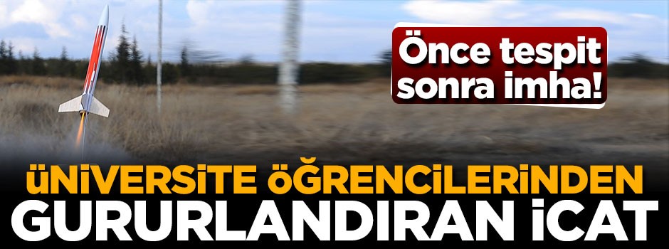 Üniversite öğrencilerinden gururlandıran icat!