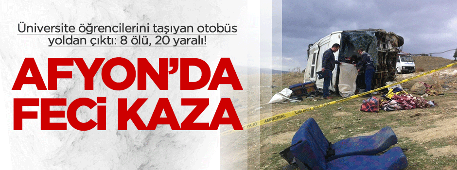 Üniversite öğrencilerini taşıyan otobüs kaza yaptı; 8 ölü, 20 yaralı!