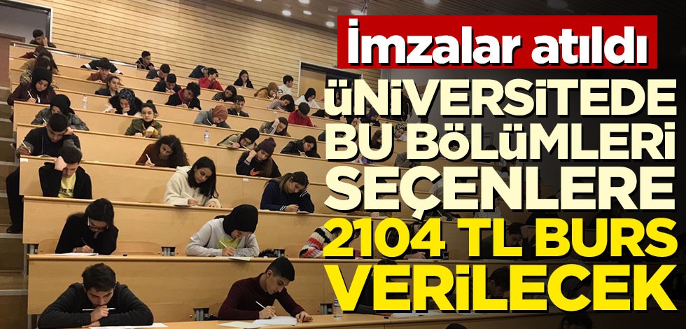 Üniversitede bu bölümü seçenlere 2104 TL burs verilecek