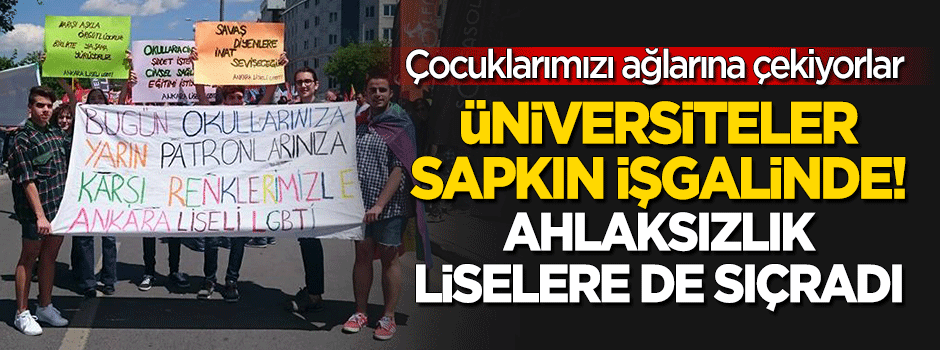 Üniversiteler sapkın işgalinde