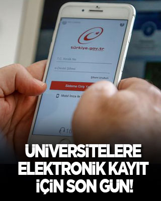 Üniversitelere elektronik kayıt için son gün!
