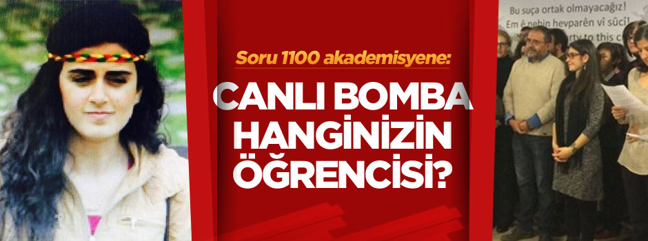 Üniversiteli canlı bomba hangi akademisyenin öğrencisi?
