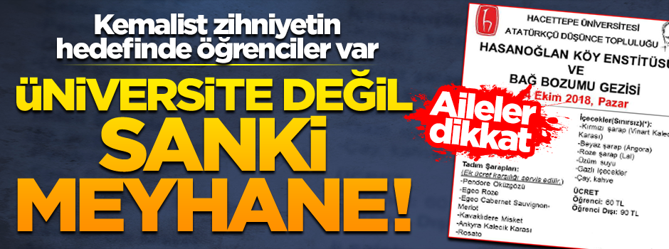 Ünivesite değil sanki meyhane! Aileler aman dikkat