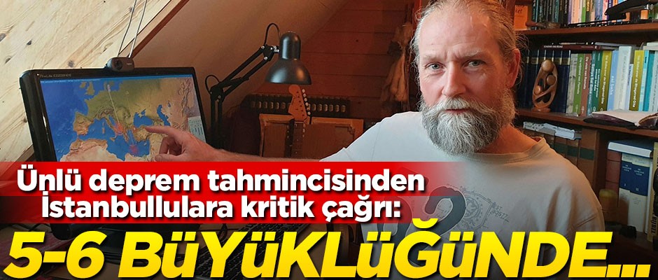 Ünlü deprem tahmincisi Frank Hoogerbeets'ten İstanbullulara kritik çağrı! "5-6 büyüklüğünde..."