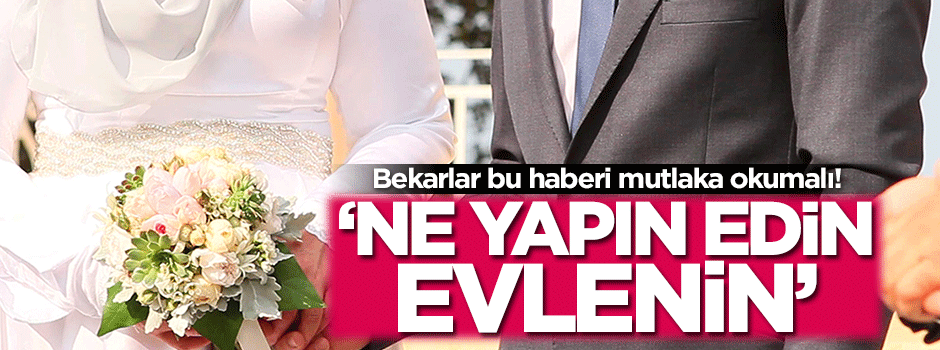 Ünlü doktor Öz: 'Ne yapın ne edin, evlenin!'