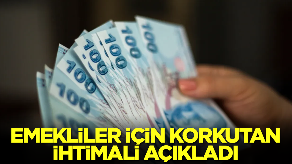 Ünlü ekonomist emekliler için korkutan ihtimali açıkladı