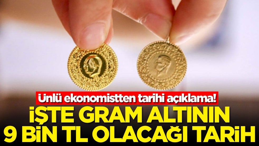 Ünlü ekonomistten tarihi açıklama! İşte gram altının 9 bin TL olacağı tarih